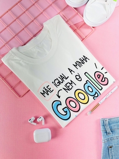 T-shirt Trend Soft Mãe igual a minha nem o google acha - comprar online