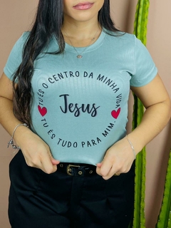 T-shirt Canelada Tu és o centro da minha vida Jesus - comprar online
