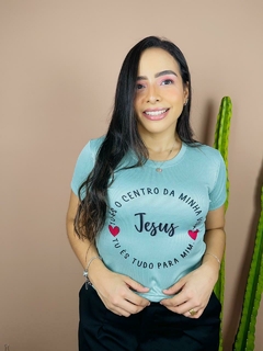 T-shirt Canelada Tu és o centro da minha vida Jesus