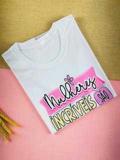 T-shirt Canelada mulheres incríveis são feitas de superação! - comprar online