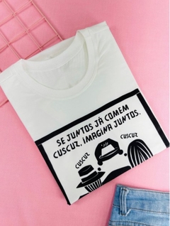 T-shirt ribana canelada Se juntos já comem cuscuz, imag - comprar online
