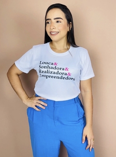 T-shirt Canelada Louca & Sonhadora & Realizadora & Empreendedora na internet