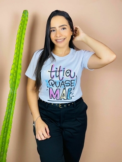 T-shirt Canelada Titia quase mãe - comprar online
