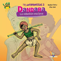 Liga de Antiprincesas #3: Dandara - Colección Antiprincesas