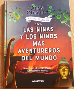 Atlas Obscura- Guía de exploración para las niñas y los niños más aventureros del mundo