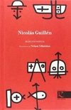 Nicolás Guillén. Selección poética