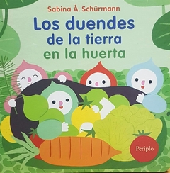 LOS DUENDES DE LA TIERRA EN LA HUERTA