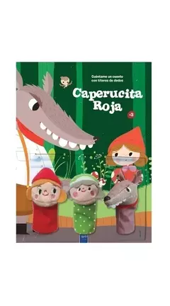 Cuéntame un cuento con títeres de dedos: Caperucita Roja