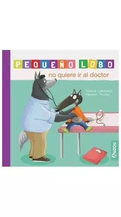 Pequeño Lobo: No quiere ir al doctor