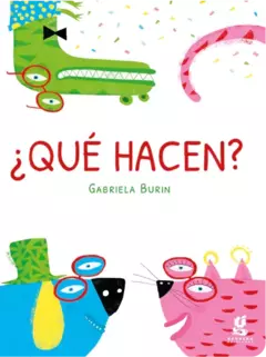 ¿Qué hacen?