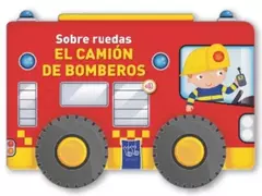 Sobre ruedas: El camión de bomberos