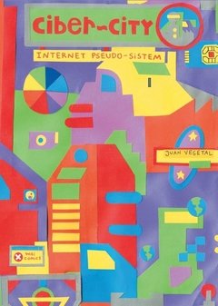 Ciber-city: Internet pseudo-sistem - Juan Vegetal