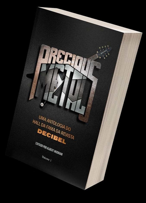 Livro Precious Metal  - Uma antologia do Hall da Fama da revista Decibel - Vol 1