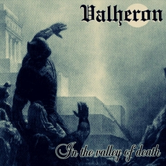 VALHERON - In the Valley of Death