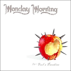 MONDAY MORNING - Fool's Paradise