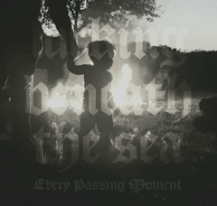 LURKING BENEATH THE SEA - Every Passing Moment