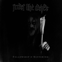 FROST LIKE ASHES - Fellowship of Suffering