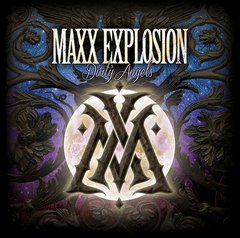 MAXX EXPLOSION - Dirty Angels