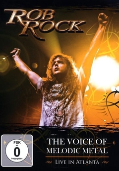 ROB ROCK - The Voice Of Melodic Metal - Live In Atlanta (CD/DVD)