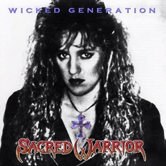 SACRED WARRIOR - Wicked Generation (Intense Records 1990)