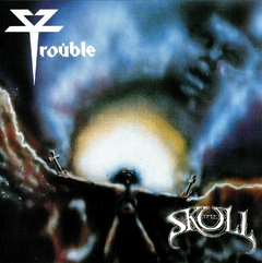 TROUBLE - The Skull (Hellion Records)