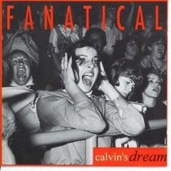 Calvin's Dream - Fanatical (sticky Music 1993) Cd Raro