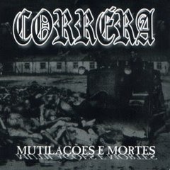 Correa - Mutilações e Mortes CD