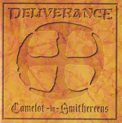 Deliverance - Camelot in Smithereens Cd