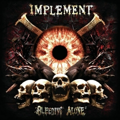 Implement - Bleeding Alone CD
