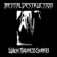 Mental Destruction - When Madness Strikes CD - Raro 1995