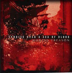 Mortal Treason Sunrise Over a Sea of Blood CD