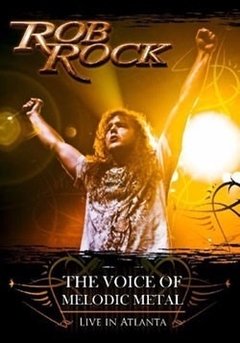 Rob Rock CD/DVD - The Voice of Melodic Metal (Live in Atlanta)