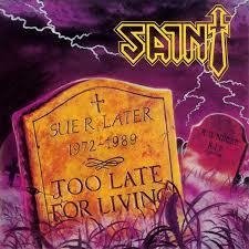 Saint - Too late for living (raro)
