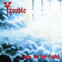 Trouble - Run To The Light (nacional)