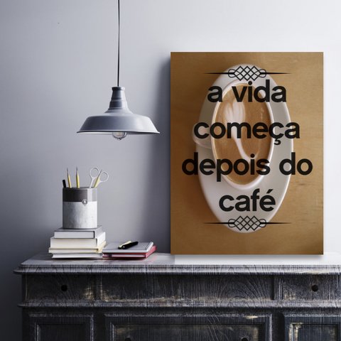 Placa Decor Frases - A Vida Começa Depois De Um Café