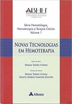 Novas Tecnologias em Hemoterapia - Volume 1