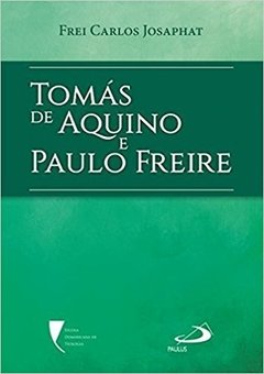 Tomás De Aquino E Paulo Freire