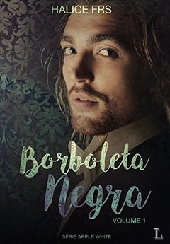 Borboleta Negra - Volume I