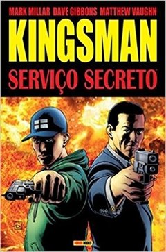 Kingsman. Serviço Secreto - Volume 1
