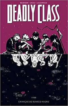 Deadly Class: Crianças do Buraco Negro (Volume 2)