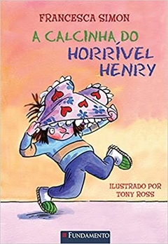 Horrível Henry - A Calcinha Do Horrível Henry