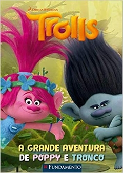 Trolls - A Grande Aventura De Poppy E Tronco