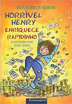 Horrível Henry - Horrível Henry Enriquece Rapidinho