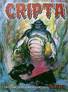 Cripta - Volume 3. Coleção Os Clássicos de Horror da Revista Eerie