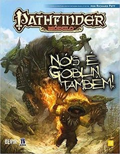 Pathfinder: Nóis é Goblin Também!
