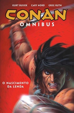 CONAN OMNIBUS VOL. 1 - O NASCIMENTO DA LENDA