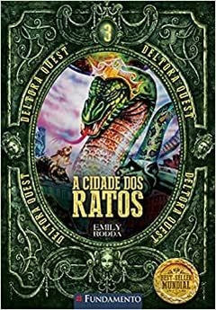 Deltora Quest 1.3 - A Cidade Dos Ratos - 2ª Edição