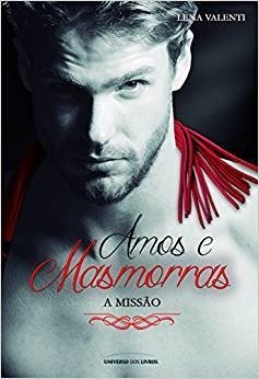 Amos e Masmorras. A Missão - Volume 3