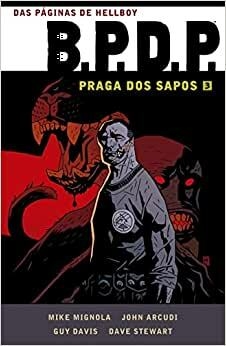 BPDP - Praga dos sapos Vol. 3: Deuses e feiticeiros
