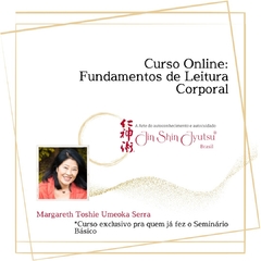 Curso Online: Fundamentos de Leitura Corporal, com Margareth Toshie Umeoka Serra